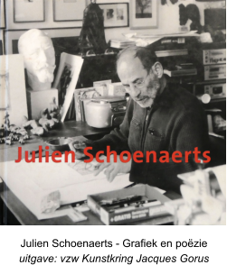Julien Schoenaerts - Grafiek en poëzie uitgave: vzw Kunstkring Jacques Gorus